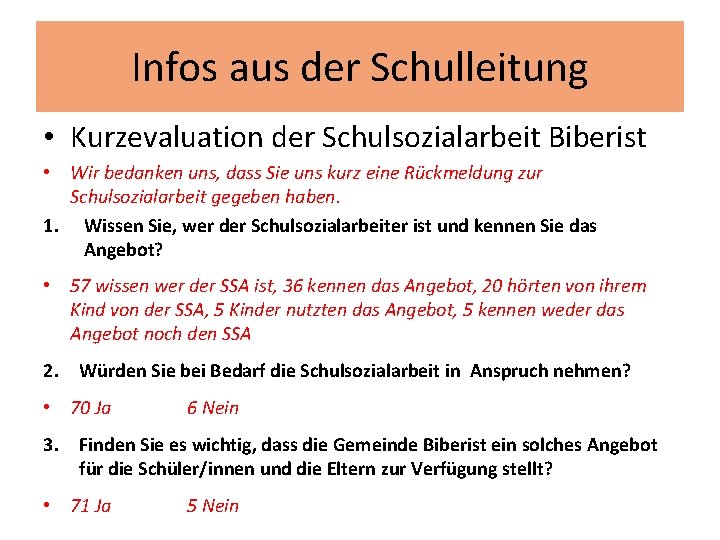 Infos aus der Schulleitung • Kurzevaluation der Schulsozialarbeit Biberist • Wir bedanken uns, dass