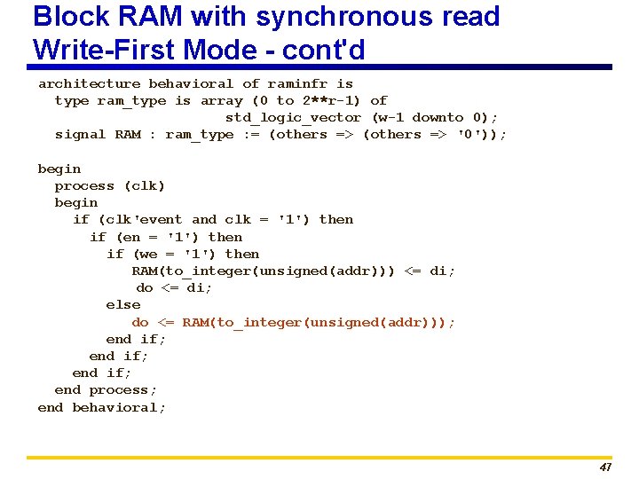 Block RAM with synchronous read Write-First Mode - cont'd architecture behavioral of raminfr is