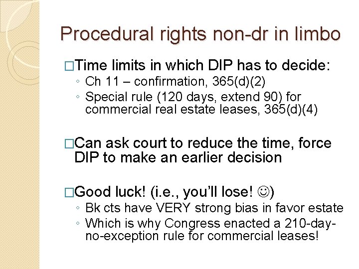 Procedural rights non-dr in limbo �Time limits in which DIP has to decide: ◦