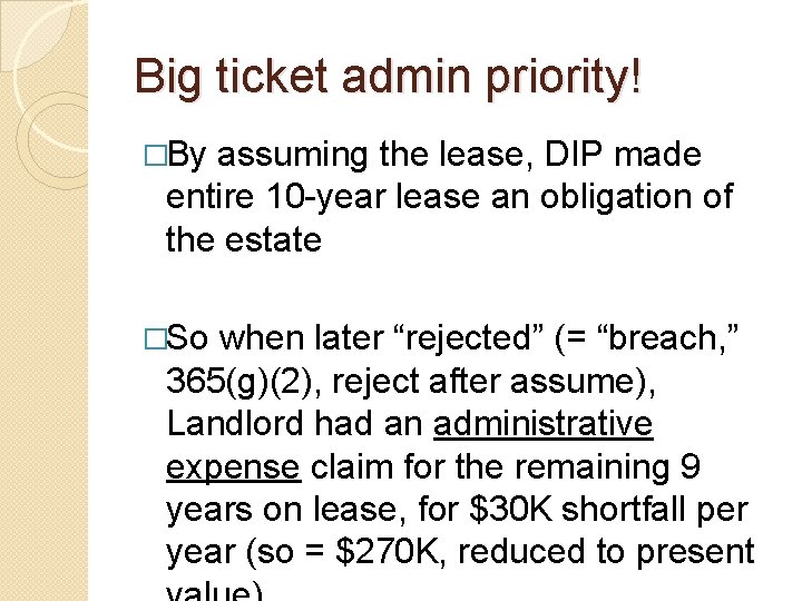 Big ticket admin priority! �By assuming the lease, DIP made entire 10 -year lease