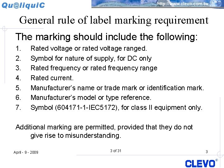 General rule of label marking requirement The marking should include the following: 1. 2.