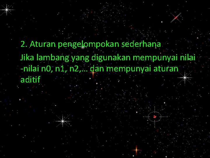 2. Aturan pengelompokan sederhana Jika lambang yang digunakan mempunyai nilai -nilai n 0, n