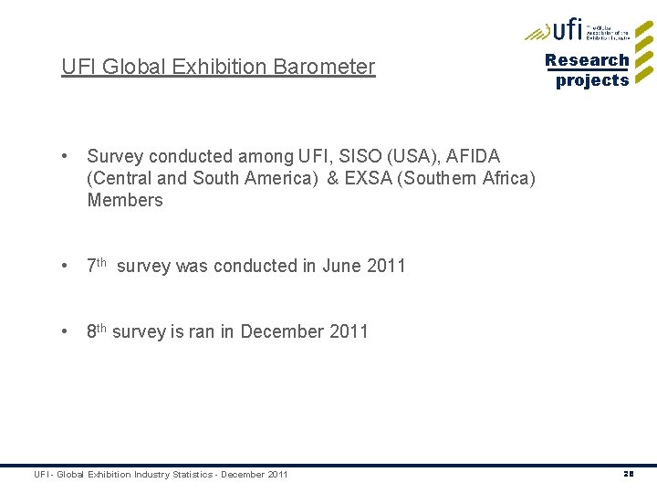 UFI Global Exhibition Barometer • Survey conducted among UFI, SISO (USA), AFIDA (Central and