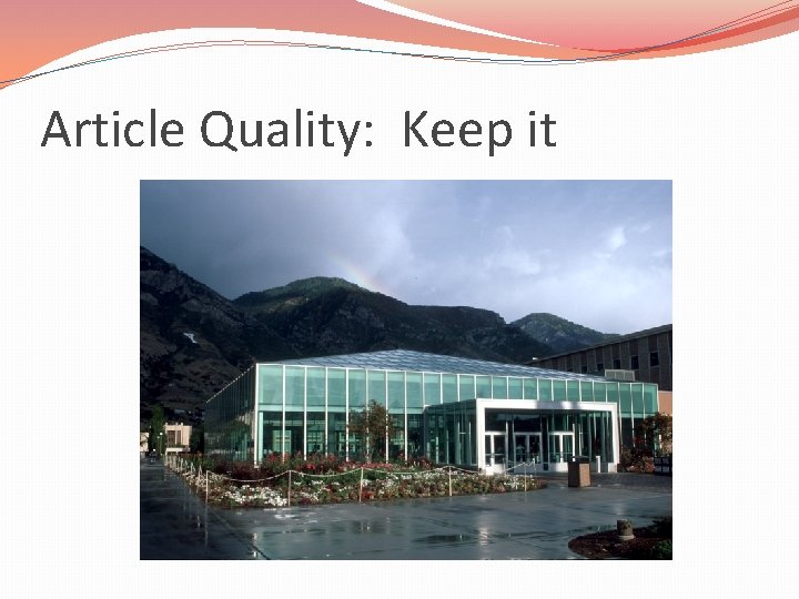 Article Quality: Keep it 