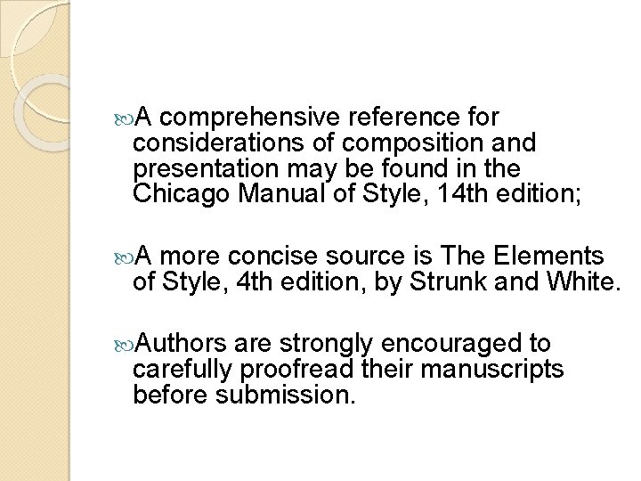  A comprehensive reference for considerations of composition and presentation may be found in