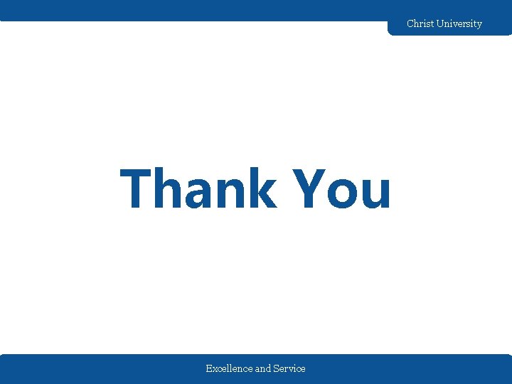 Christ University Thank You Excellence and Service Christ University Thank You Excellence and Service