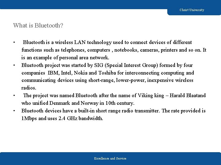 Christ University What is Bluetooth? • • Bluetooth is a wireless LAN technology used Christ University What is Bluetooth? • • Bluetooth is a wireless LAN technology used
