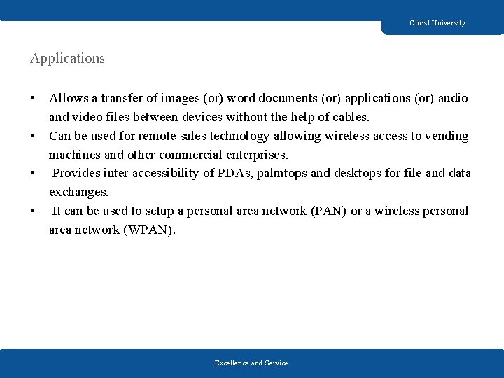 Christ University Applications • • Allows a transfer of images (or) word documents (or)