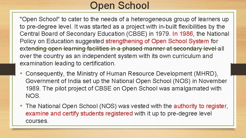 Open School "Open School" to cater to the needs of a heterogeneous group of