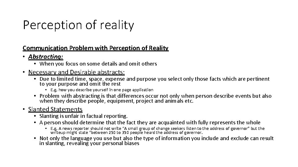 Perception of reality Communication Problem with Perception of Reality • Abstracting: • When you