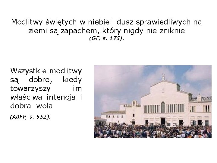 Modlitwy świętych w niebie i dusz sprawiedliwych na ziemi są zapachem, który nigdy nie