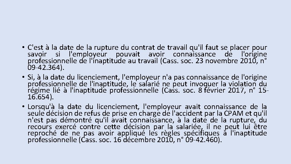  • C'est à la date de la rupture du contrat de travail qu'il