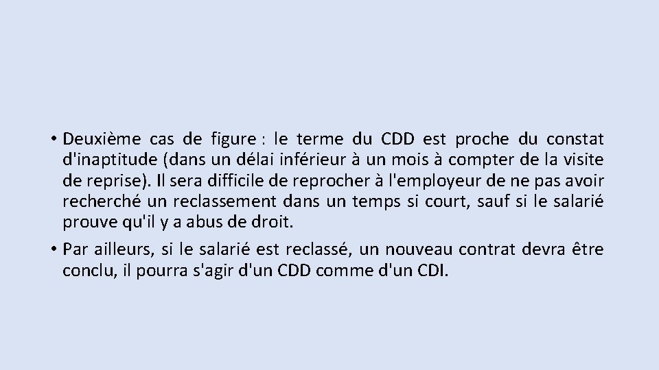  • Deuxième cas de figure : le terme du CDD est proche du