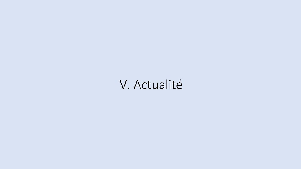 V. Actualité 