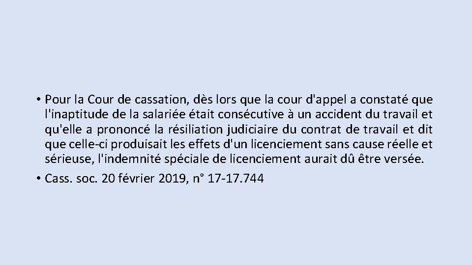  • Pour la Cour de cassation, dès lors que la cour d'appel a