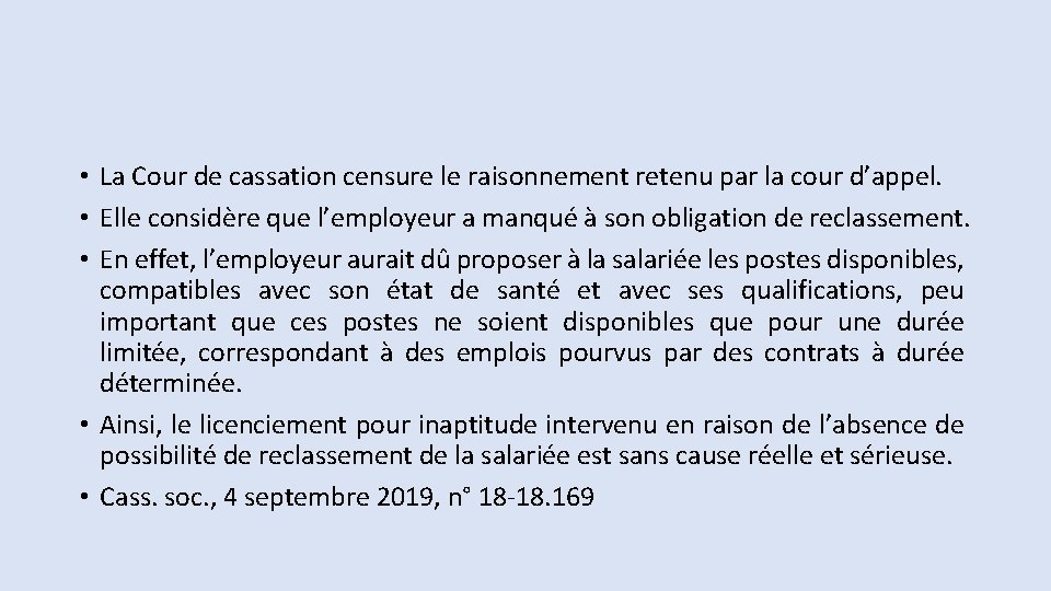  • La Cour de cassation censure le raisonnement retenu par la cour d’appel.