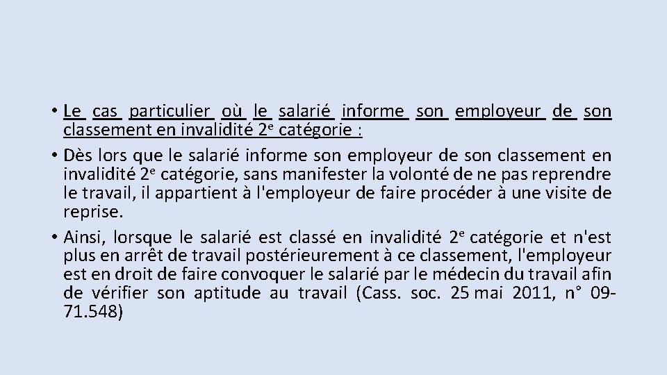  • Le cas particulier où le salarié informe son employeur de son classement