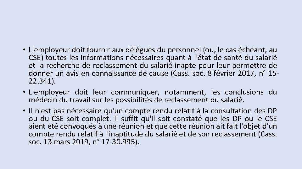  • L'employeur doit fournir aux délégués du personnel (ou, le cas échéant, au