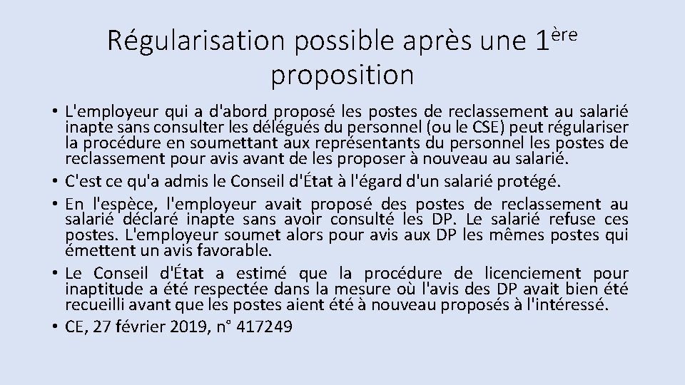 Régularisation possible après une 1ère proposition • L'employeur qui a d'abord proposé les postes