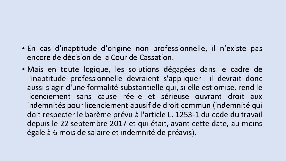  • En cas d’inaptitude d’origine non professionnelle, il n’existe pas encore de décision