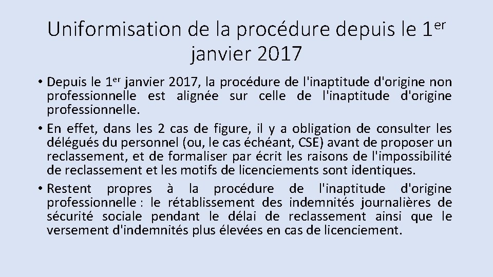 Uniformisation de la procédure depuis le 1 er janvier 2017 • Depuis le 1