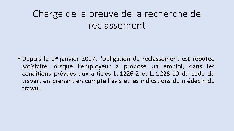 Charge de la preuve de la recherche de reclassement • Depuis le 1 er