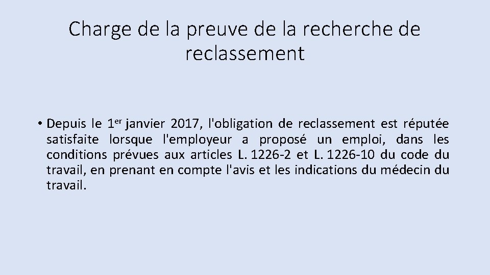 Charge de la preuve de la recherche de reclassement • Depuis le 1 er