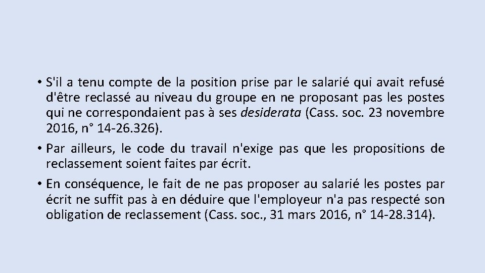  • S'il a tenu compte de la position prise par le salarié qui