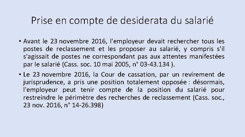 Prise en compte de desiderata du salarié • Avant le 23 novembre 2016, l'employeur