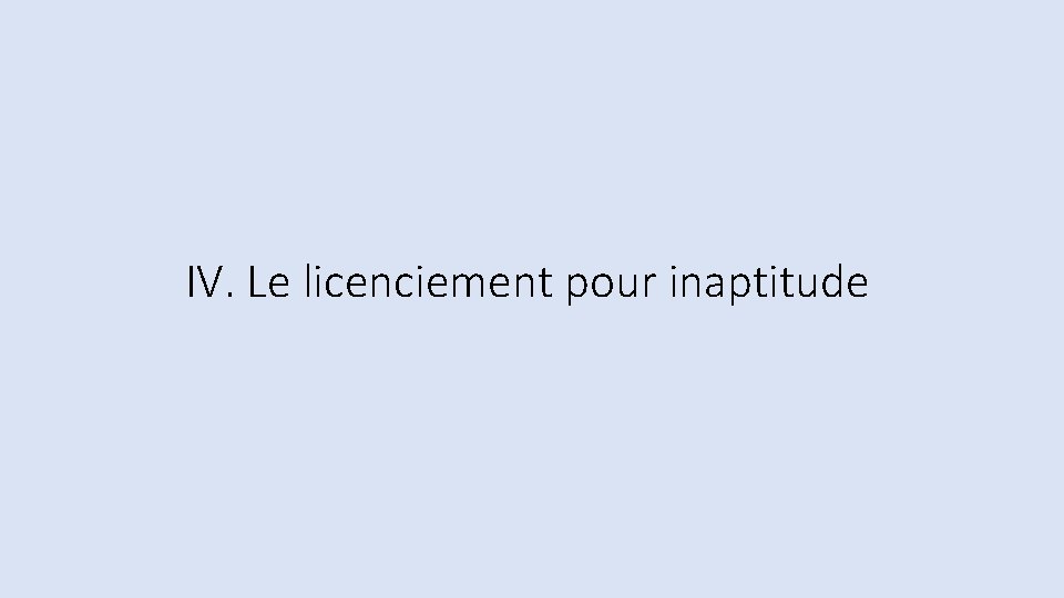 IV. Le licenciement pour inaptitude 