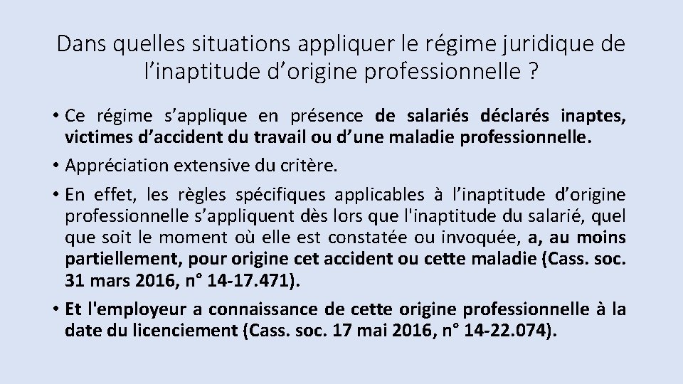 Dans quelles situations appliquer le régime juridique de l’inaptitude d’origine professionnelle ? • Ce