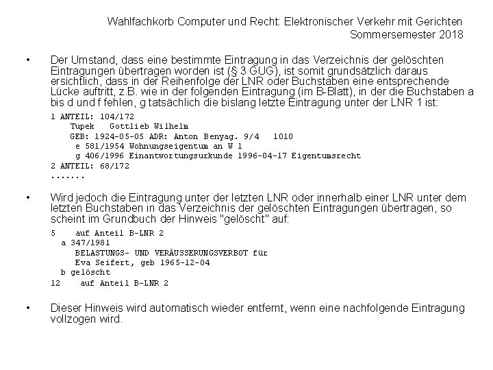 Wahlfachkorb Computer und Recht: Elektronischer Verkehr mit Gerichten Sommersemester 2018 • Der Umstand, dass