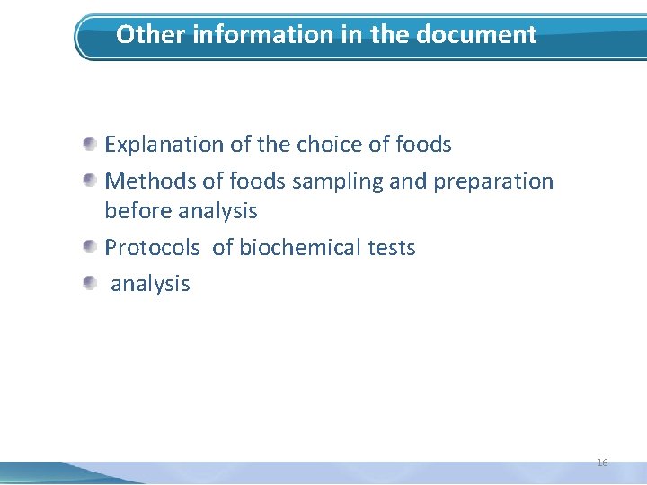 Other information in the document Explanation of the choice of foods Methods of foods