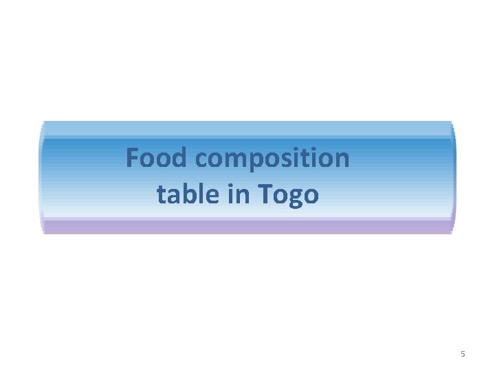 Food composition table in Togo 5 