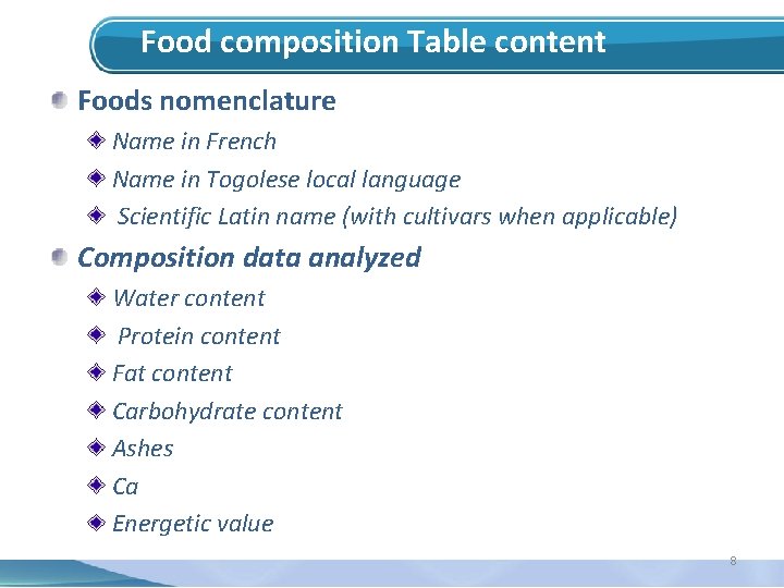 Food composition Table content Foods nomenclature Name in French Name in Togolese local language