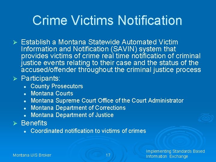 Crime Victims Notification Establish a Montana Statewide Automated Victim Information and Notification (SAVIN) system