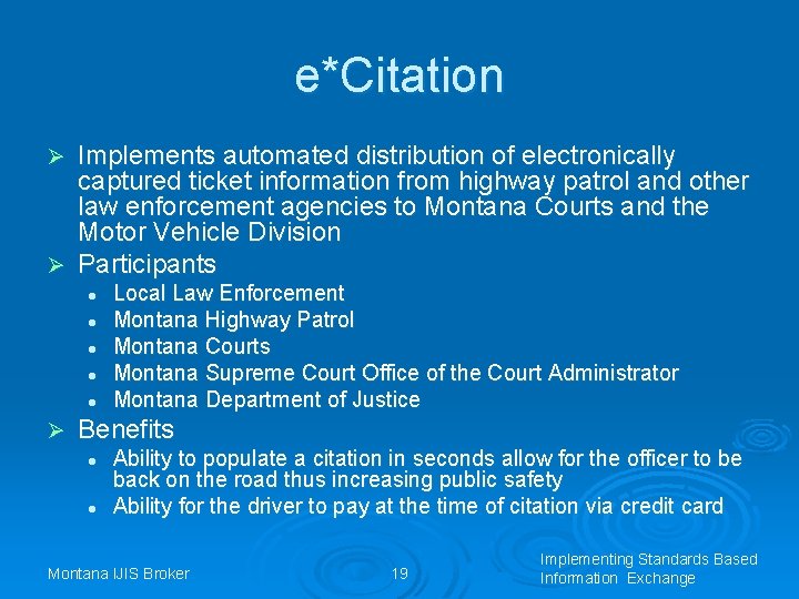e*Citation Implements automated distribution of electronically captured ticket information from highway patrol and other
