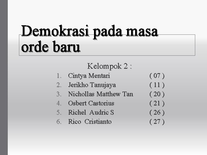 Demokrasi Pada Masa Orde Baru Kelompok 2 1