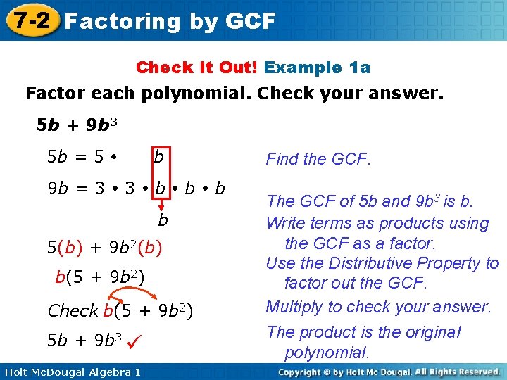 7 -2 Factoring by GCF Check It Out! Example 1 a Factor each polynomial.