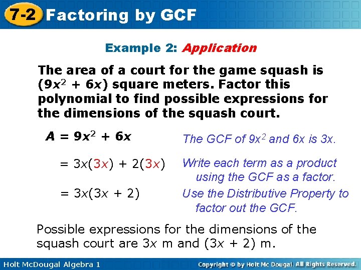 7 -2 Factoring by GCF Example 2: Application The area of a court for