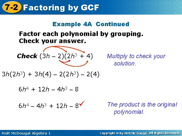 7 -2 Factoring by GCF Example 4 A Continued Factor each polynomial by grouping.