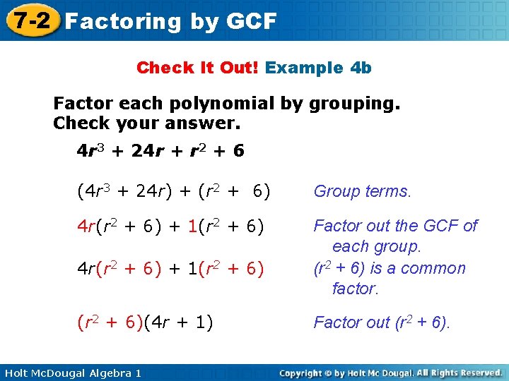 7 -2 Factoring by GCF Check It Out! Example 4 b Factor each polynomial
