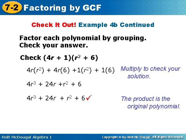 7 -2 Factoring by GCF Check It Out! Example 4 b Continued Factor each