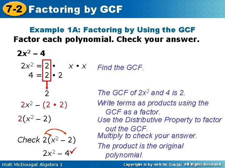 7 -2 Factoring by GCF Example 1 A: Factoring by Using the GCF Factor