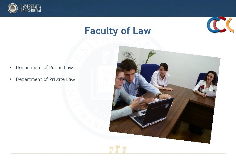 Faculty of Law • Department of Public Law • Department of Private Law Faculty of Law • Department of Public Law • Department of Private Law