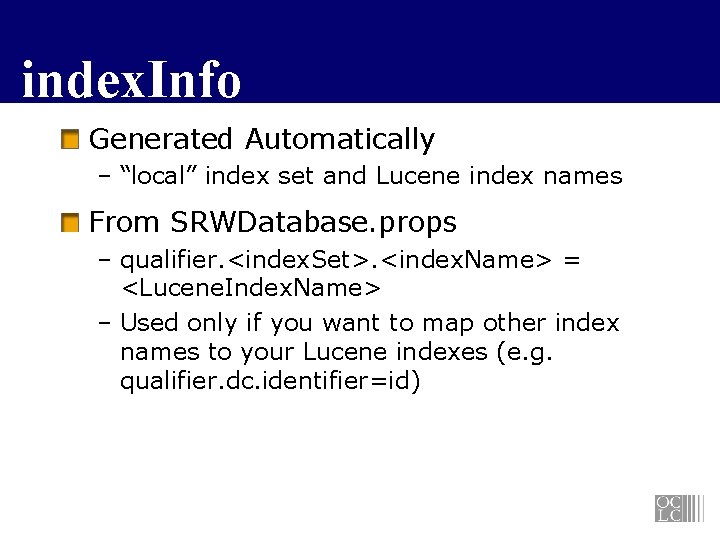 index. Info Generated Automatically – “local” index set and Lucene index names From SRWDatabase.