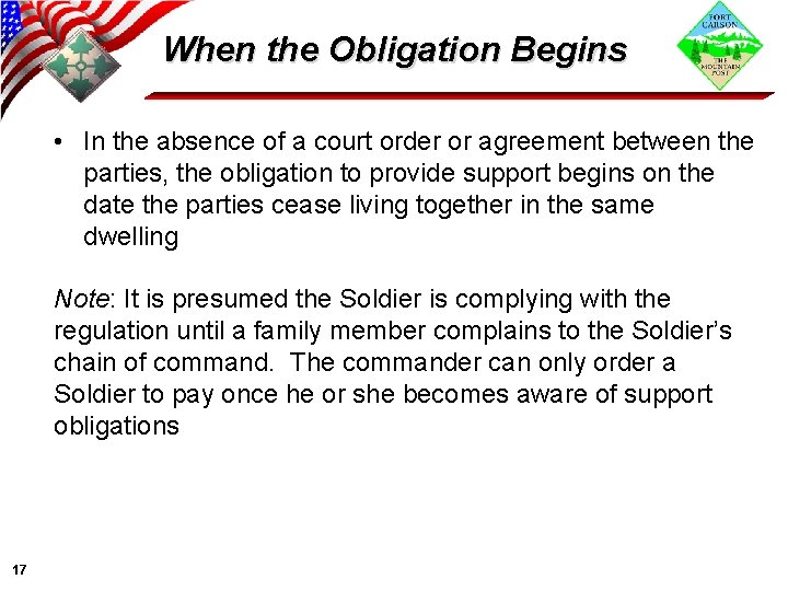 When the Obligation Begins • In the absence of a court order or agreement