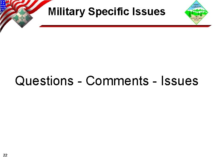 Military Specific Issues Questions - Comments - Issues 22 