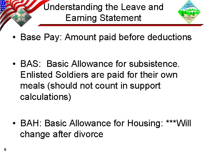 Understanding the Leave and Earning Statement • Base Pay: Amount paid before deductions •