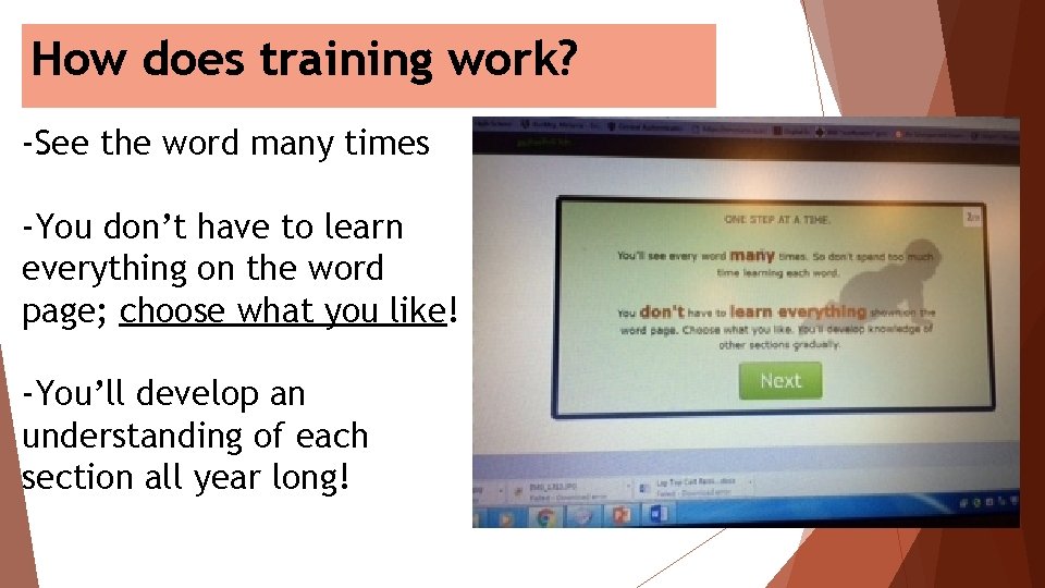 How does training work? -See the word many times -You don’t have to learn